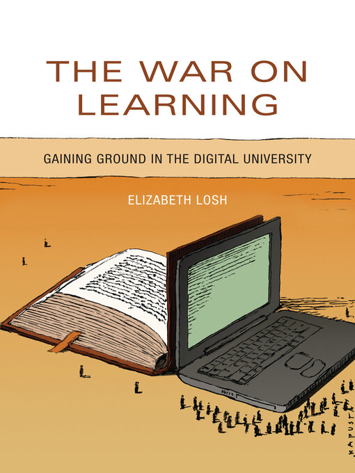 Title details for The War on Learning by Elizabeth Losh - Wait list